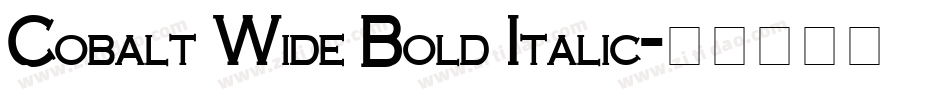 Cobalt Wide Bold Italic字体转换